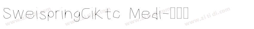SweispringCiKtc Medi字体转换